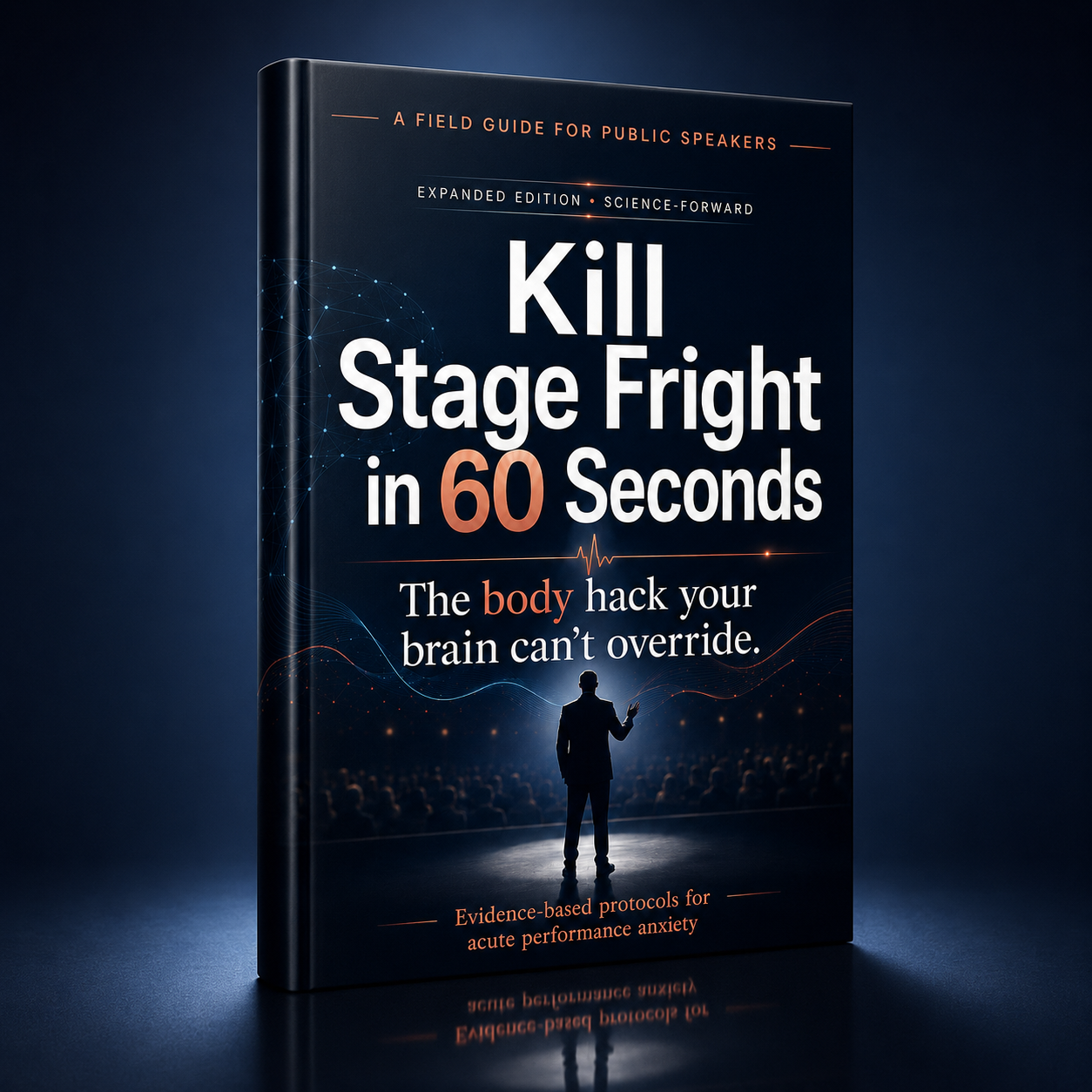 Kill Stage Fright in 60 Seconds — Expanded Edition