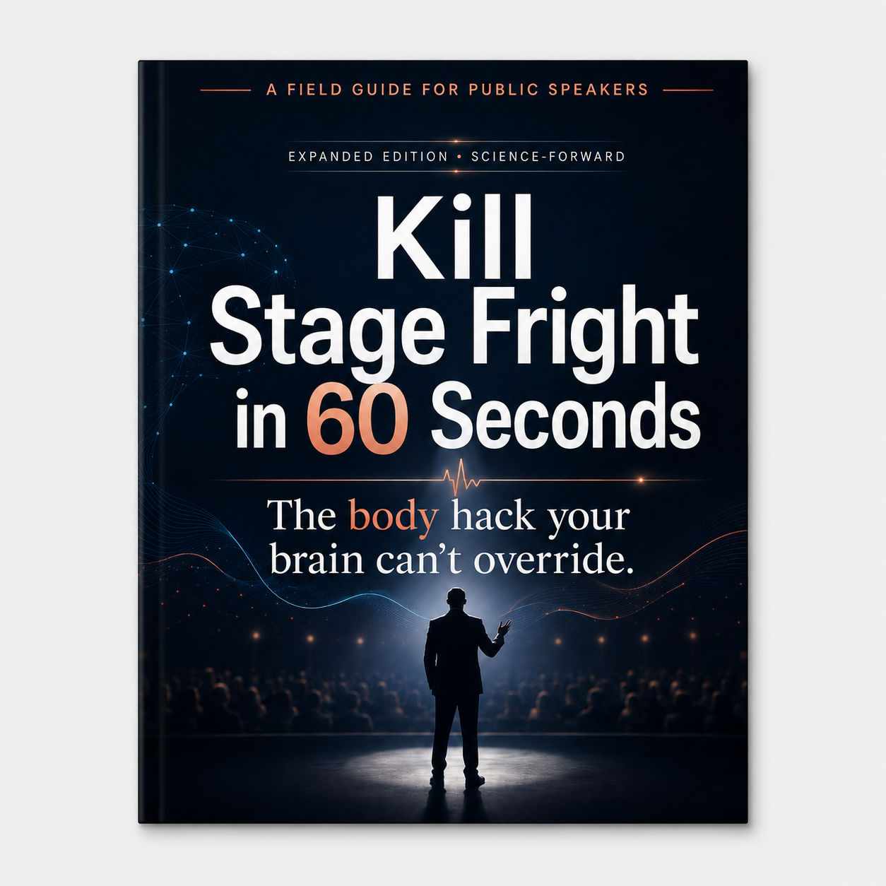 Kill Stage Fright in 60 Seconds — Expanded Edition